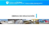OBRAS DE EDUCACIÓN. La educación que recibimos Al asumir la gestión en el Ministerio de Educación y Derechos Humanos de Río Negro, recibimos 350 edificios.