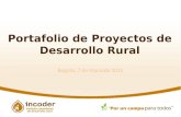 Bogotá, 7 de Marzode 2012 Portafolio de Proyectos de Desarrollo Rural.