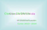 Ciencia DIVERtida 4º DIVERsificación Ciencia DIVERtida 4º DIVERsificación Curso 2013~2014.