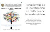 Perspectivas de la investigación en didáctica de las matemáticas Olga Lucía León Corredor Doctorado interinstitucional en Educación-Maestría en Educación.