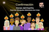 Confirmación Dones del Espíritu Para ser Discípulos Misioneros de Cristo.