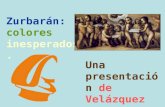 Zurbarán: colores inesperados. Una presentación de Velázquez por Sevilla