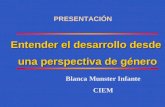 Blanca Munster Infante CIEM Entender el desarrollo desde una perspectiva de género PRESENTACIÓN.