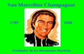San Marcelino Champagnat Fundador de los Hermanos Maristas 1789 1840.