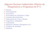 Algunos Sectores Industriales Objetos de Diagnósticos y Programas de P+L  Pinturas  Galvanoplastías  Acuicultura  Procesadoras de Alimentos y Jugos.