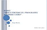 FORO “DISCUTIENDO EL PROGRAMA HAMBRE CERO” Hugo Morán ICEFI, OCT. 2012.