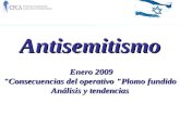 Antisemitismo Enero 2009 Consecuencias del operativo "Plomo fundido" Análisis y tendencias.