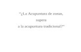 “¿La Acupuntura de zonas, supera a la acupuntura tradicional?”