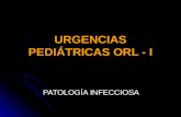 URGENCIAS PEDIÁTRICAS ORL - I PATOLOGÍA INFECCIOSA.