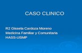 CASO CLINICO R2 Gissela Cardoza Moreno Medicina Familiar y Comunitaria HASS-USMP.