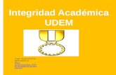 Integridad Académica UDEM Imagen recuperada el 8 de agosto de2011 de:  7473925_3d-medalla-de- oro-de-honor.html.
