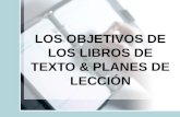 LOS OBJETIVOS DE LOS LIBROS DE TEXTO & PLANES DE LECCIÓN.