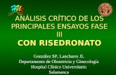 ANÁLISIS CRÍTICO DE LOS PRINCIPALES ENSAYOS FASE III CON RISEDRONATO González SP, Lanchares JL Departamento de Obstetricia y Ginecología Hospital Clínico.