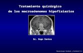 Neurocirugía Cerebral y Vertebral S.L Dr. Hugo Santos Tratamiento quirúrgico de los macroadenomas hipofisiarios.