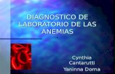 DIAGNOSTICO DE LABORATORIO DE LAS ANEMIAS Cynthia Cantarutti Yaninna Dorna.