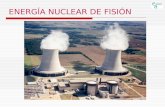 ENERGÍA NUCLEAR DE FISIÓN. ENERGÍA NUCLEAR DE FISIÓN Origen de la energía nuclear de fisión (1)  Tiene su origen en la ruptura, por el bombardeo de protones,