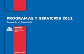 PROGRAMAS Y SERVICIOS 2011 Región de La Araucanía.