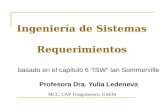 Ingeniería de Sistemas Requerimientos basado en el capítulo 6 “ISW” Ian Sommerville Profesora Dra. Yulia Ledeneva MCC, UAP Tianguistenco, UAEM.