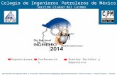 Día Nacional Del Ingeniero 2014. 3 Y 4 de Julio. Club Petrolero Campechano. Exposición Industrial - Sesiones Técnicas – Eventos Sociales – Eventos Deportivos.