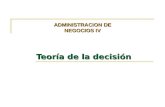 Teoría de la decisión ADMINISTRACION DE NEGOCIOS IV.