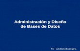 1 Administración y Diseño de Bases de Datos Por : Luis Saavedra Zegarra.