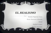 EL REALISMO Tomás Pajares Caro Rosa Serrano Alcorlo Belal Rafael Lopez Sergio Poveda.