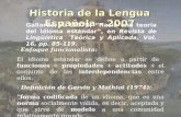 Historia de la Lengua Española - 2007 Gallardo, A. (1978) “Hacia una teoría del idioma estándar”, en Revista de Lingüística ´Teórica y Aplicada, Vol. 16,