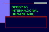 DERECHO INTERNACIONAL HUMANITARIO. TEMAS El conflicto armado, concepto, origen, tipos. Derechos humanos y derecho internacional humanitario (diferencias.