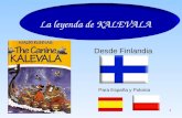 1 La leyenda de KALEVALA Desde Finlandia Para España y Polonia.