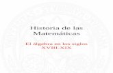 Historia de las Matemáticas El álgebra en los siglos XVIII-XIX.