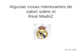 Algunas cosas interesantes de saber sobre el Real MadriZ By Jus 2006.