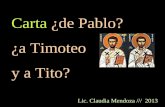 Carta ¿de Pablo? ¿a Timoteo y a Tito? Lic. Claudia Mendoza /// 2013.