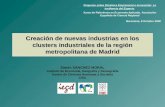 Creación de nuevas industrias en los clusters industriales de la región metropolitana de Madrid Simón SÁNCHEZ MORAL Instituto de Economía, Geografía y.