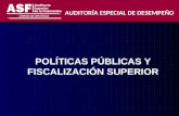 POLÍTICAS PÚBLICAS Y FISCALIZACIÓN SUPERIOR AUDITORÍA ESPECIAL DE DESEMPEÑO.