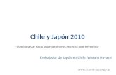 - Cómo avanzar hacia una relación más estrecha post terremoto-  Chile y Japón 2010 Embajador de Japón en Chile, Wataru Hayashi.