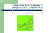 ISBC Ingeniería de los Sistemas Basados en el Conocimiento José Ángel Bañares.