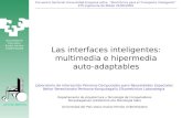 Euskal Herriko Unibertsitatea Universidad del País Vasco Euskal Herriko Unibertsitatea LIPCNE-BBPKEL Las interfaces inteligentes: multimedia e hipermedia.