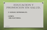 EDUCACION Y PROMOCION EN SALUD. 2 HORAS SEMANALES. LUNES. OBLIGATORIA. img/20131.
