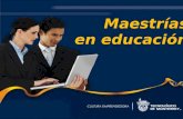 Maestrías en educación. Sistema Tecnológico de Monterrey Universidad privada mexicana más grande de América Latina 32 Campus, 27 sedes en México, Latinoamérica.