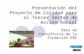Presentación del Proyecto de Calidad para el Tercer Sector de Acción Social Área de Consultoría de la Fundación EDE.