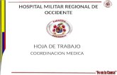 HOSPITAL MILITAR REGIONAL DE OCCIDENTE HOJA DE TRABAJO COORDINACION MEDICA.
