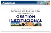 Informe de Evaluación Institucional Proceso de Acreditación frente a la CNAP Septiembre 2006 GESTIÓN INSTITUCIONAL.