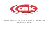 Cámara Mexicana de la Industria de la Construcción Delegación Colima.