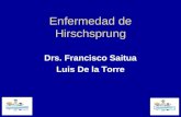 Enfermedad de Hirschsprung Drs. Francisco Saitua Luis De la Torre.