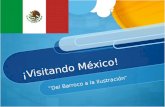 ¡Visitando México! “Del Barroco a la Ilustración”.