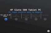 11 HP Slate 500 Tablet PC Recursos de Productividad Recursos 45 El Toque Correcto para Su Negocio Detalles del Producto 3 Por qué la HP Slate 1 Los Productos.