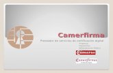 Camerfirma Camerfirma Prestador de servicios de certificación digital Empresas Organismos Administración Pública Gobiernos.