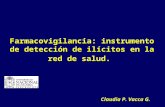 Farmacovigilancia: instrumento de detección de ilícitos en la red de salud. Claudia P. Vacca G.