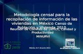 Metodología censal para la recopilación de información de las viviendas en México Censo de Población y Vivienda 2010 México, D.F. 16 junio 2011 Reunión.
