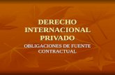 DERECHO INTERNACIONAL PRIVADO OBLIGACIONES DE FUENTE CONTRACTUAL.
